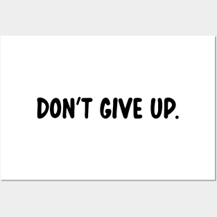 Don't Give Up (B) Posters and Art